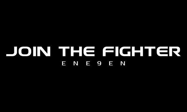Join the Fighter ENE9EN